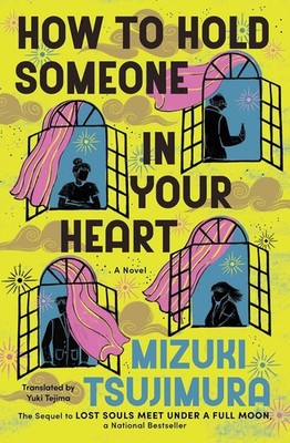 How to Hold Someone in Your Heart Paperback by Tsujimura, Mizuki