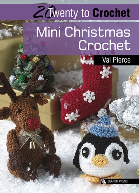 20 to Crochet: Mini Christmas Crochet by Val Pierce (Paperback Book)