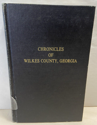 #ad #ad Chronicles of Wilkes County Georgia 1889 1898 Bondurant Warren 1978 1st Ed RARE $67.96