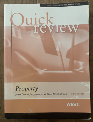 Quick Review PROPERTY Fifth Edition 5th Juergensmeyer & Brown Sum Substance