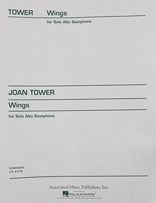 WINGS: ALTO SAXOPHONE SOLO UNACCOMPANIED By J. Tower & Joan Tower **BRAND NEW**