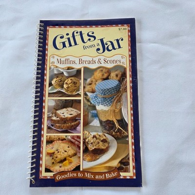 2004 Gifts from a Jar Muffins, Breads & Scones Goodies to Mix & Give