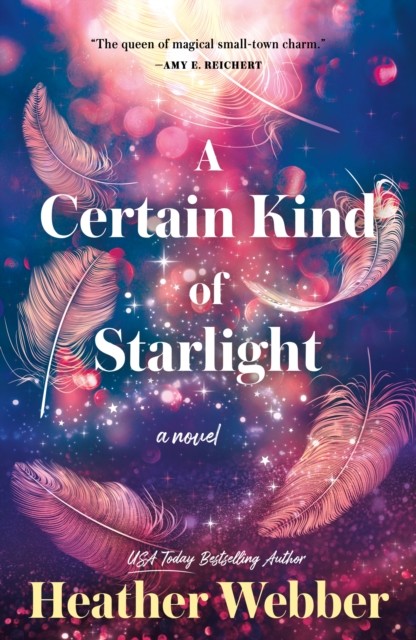 A Certain Kind of Starlight by Heather Webber (Paperback Book)