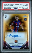 2023-24 TOPPS CHROME UCC GOLD REFRACTOR AUTO #FL FERMIN LOPEZ RC 33/50 PSA 10
