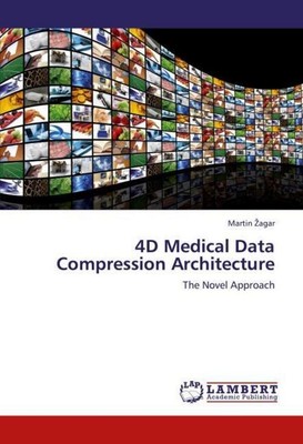 4D Medical Data Compression Architecture Martin ¿Agar