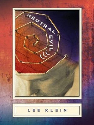 Klein - Neutral Evil  - New paperback or softback - X555z