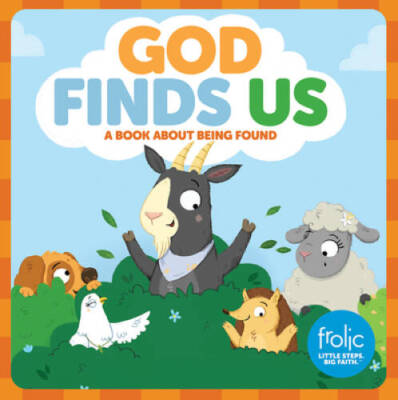 God Finds Us: A Book about Being Found (Frolic First Faith) - Board book - GOOD