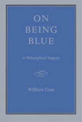 On Being Blue - William H Gass, 0879232374, paperback