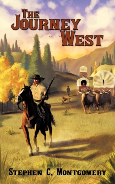 The Journey West by Stephen C. Montgomery PAPERBACK 9781456719043