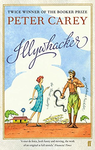 Illywhacker - Carey, Peter
