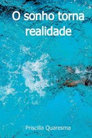 Quaresma Priscilla | O Sonho Torna Realidade | Taschenbuch | Portugiesisch