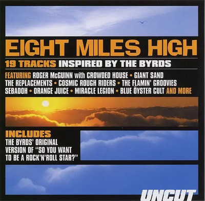 CD The Byrds,Marc Carroll,Orange Juice,Giant Sand,u.a Eight Miles High Uncut