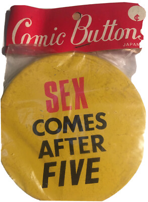 60's Vintage COMIC PIN BACK BUTTONS I  SEX Comes After FIVE