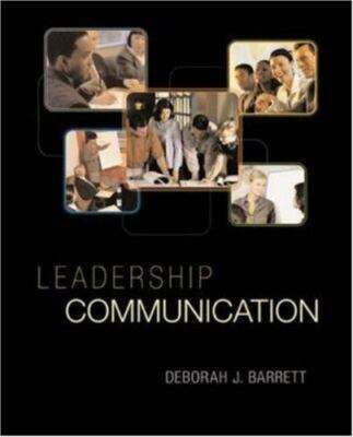 Leadership Communication (TITLES IN BUSINESS COMMUNICATION) by Deborah Barrett