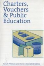 Charters Vouchers and Public Education, Paperback by Peterson, Paul E. (EDT);...