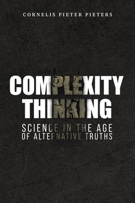 Complexity Thinking Science in the Age of Alternative Truths Pieters Taschenbuch