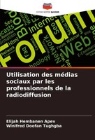 Elijah Hembanen Apev (U. A.) | Utilisation Des MéDias Sociaux Par Les...