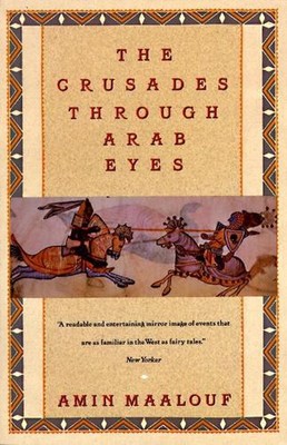 Die Kreuzzüge durch arabische Augen von Amin Maalouf (Englisch) Taschenbuch