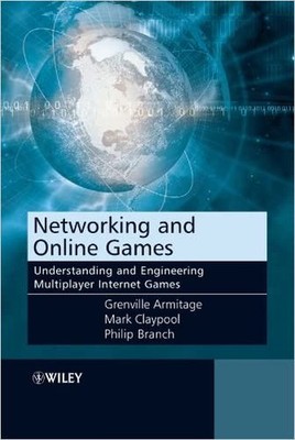 Networking and Online Games by Grenville Armitage, Mark Clayp... - 9780470018576