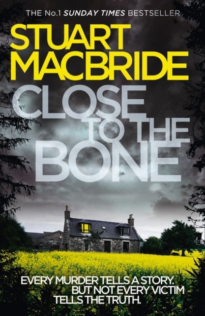 Close to the Bone by Stuart MacBride (Paperback Book)