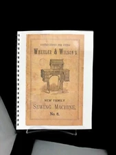Wheeler & Wilson Number 8 Sewing Machine Instructions COIL BOUND Reprint