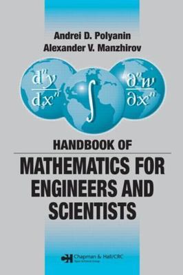 Handbook of Mathematics for Engineers and Scientists (Advances in Applied Mathem