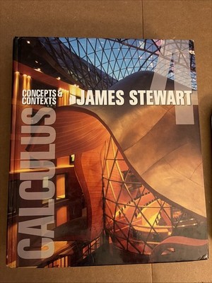 Calculus Concepts & Contexts 4th Edition James Stewart Hardcover, 2010, Cencage