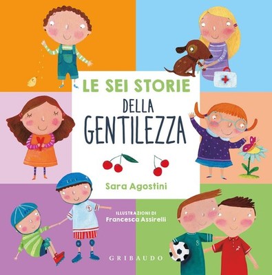 Francesca Assirelli S Le sei storie della gentilezza. Ed (Hardback) (UK IMPORT)