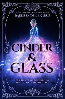 Cinder & Glass, de la Cruz, Melissa