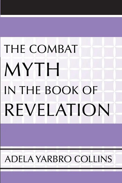 Adela Yarbro Collins | The Combat Myth In The Book Of Revelation | Taschenbuch-image