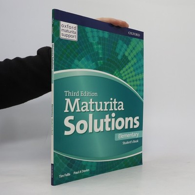 Maturita solutions : third edition. Elementary. Student's book  |  Tim Falla