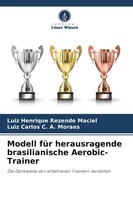 Luiz Henrique Rezende Maciel (U. A.) | Modell FüR Herausragende...
