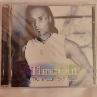 TIME OUT MUKHTAR SAHOTA BHANGRA MUSIC AUDIO CD NEW RARE SAME DAY POST