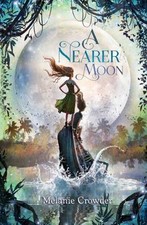 A Nearer Moon - 9781481441490, paperback, Melanie Crowder