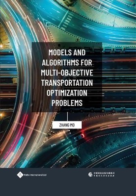 Mo Zhang Models and Algorithms for Multi-objective Transportation Op (Paperback)