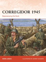 Corregidor 1945 | Repossessing The Rock | Mark Lardas | Englisch | Taschenbuch