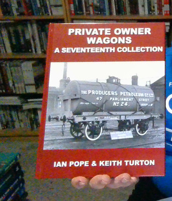 Private Owner Wagons: A Seventeenth Collection by Keith Turton NEW