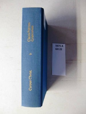 Corpus Christianorum -  Clavis patrvm Graecorvm. [qva optimae qvaeqve scriptorvm