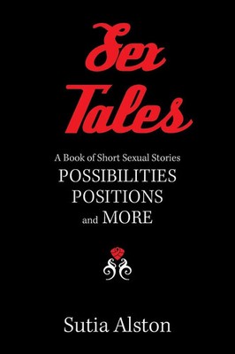 Sutia Alston | Sex Tales | Taschenbuch | Englisch (2022) | AuthorHouse