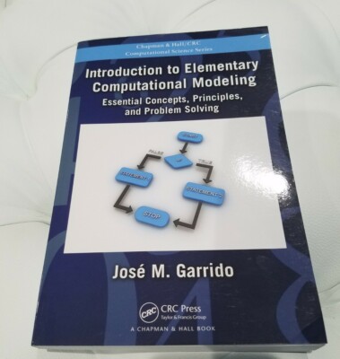 Introduction to Elementary Computational Modeling : Essential Concepts, NEW 2012