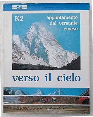 Verso il cielo. K2: Appuntamento dal versante cinese,