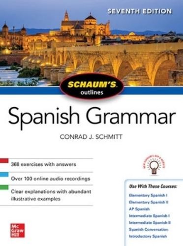 Conrad Schmitt Schaum's Outline of Spanish Grammar, Seventh Edition (Paperback)