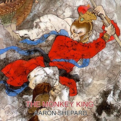 The Monkey King: A Superhero Tale of China, Retold from The Journey to th - GOOD