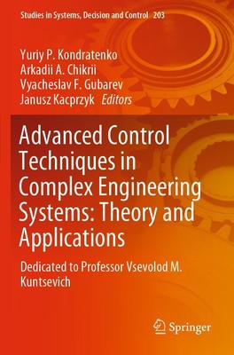 Advanced Control Techniques in Complex Engineering Systems: Theory and Applicati