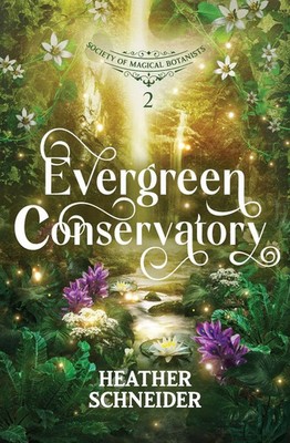Evergreen Conservatory | Heather Schneider | Taschenbuch | Englisch | 2025