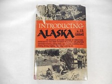 Introducing Alaska by J. B. Caldwell, 1947, Very Good