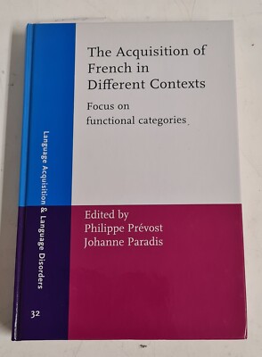 Prevost / Paradis - The Acquisition of French in Different Contexts