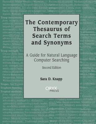 The Contemporary Thesaurus of Search Terms and Synonyms by Sara D Knapp: New