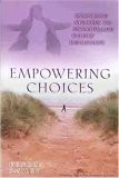 Empowering Choices: Inspiring Stories to Encourage Godly Decisions - Smiley,...