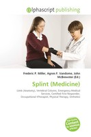 Frederic P. Miller (U. A.) | Splint (Medicine) | Taschenbuch | Englisch (2026)